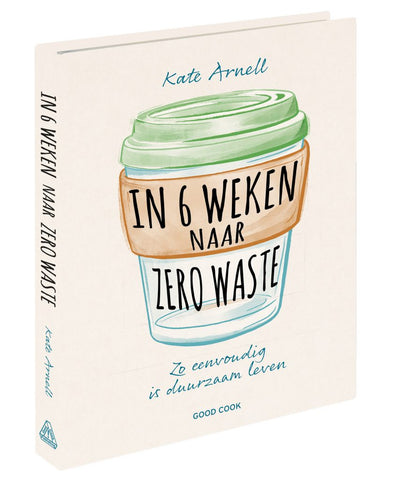 In 6 weken naar zero waste | Kate Arnell
